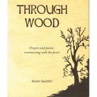 Through Wood by Alison Swinfen